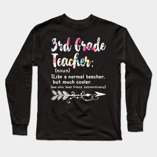 Third 3rd Grade Teacher Definition Shirt Teacher Team Flower Long Sleeve T-Shirt